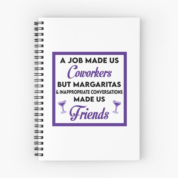 Item preview, A Job Made Us Coworkers But Margaritas & Inappropriate Conversations Made Us Friends  designed and sold by WCFreckles.