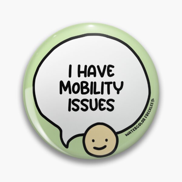 Item preview, I Have Mobility Issues Speech Bubble designed and sold by WCFreckles.