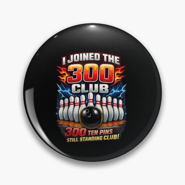 Item preview, I Joined the 300 Club – Ten Pins Still Standing Funny Bowling Design designed and sold by ArtFunDib.