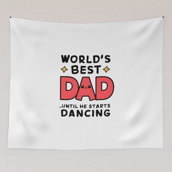 Item preview, World’s Best Dad Until He Starts Dancing – Funny Father’s Day Design designed and sold by CyfroweMysli.