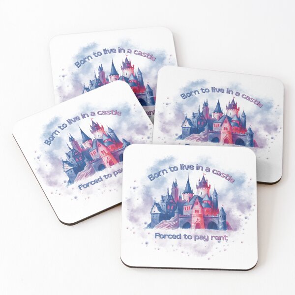 Item preview, Born to Live in a Castle, Forced to Pay Rent designed and sold by Silver Realm Studio.