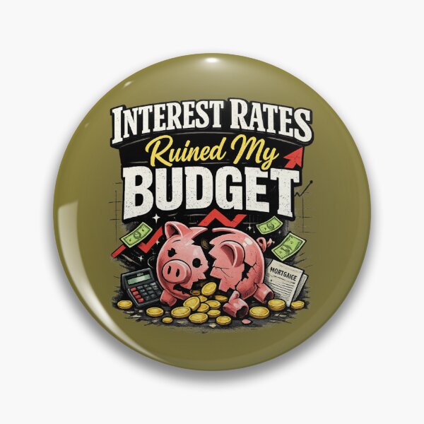 Item preview, Interest Rates Ruined My Budget | Mortgage Rates designed and sold by skkyfaithArtz.