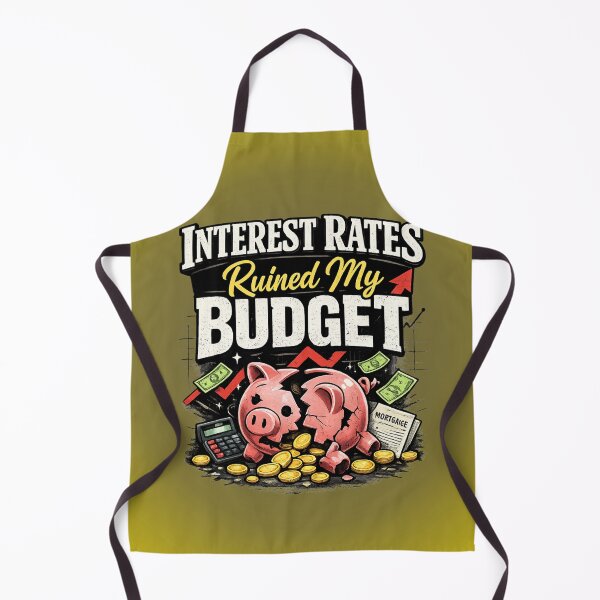 Item preview, Interest Rates Ruined My Budget | Mortgage Rates designed and sold by skkyfaithArtz.