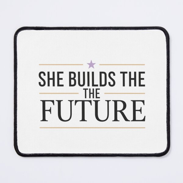 Item preview, She Bulids The Future designed and sold by MaciejErdon.