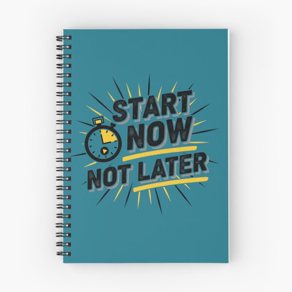 Item preview, Start Now Not Later designed and sold by MaciejErdon.