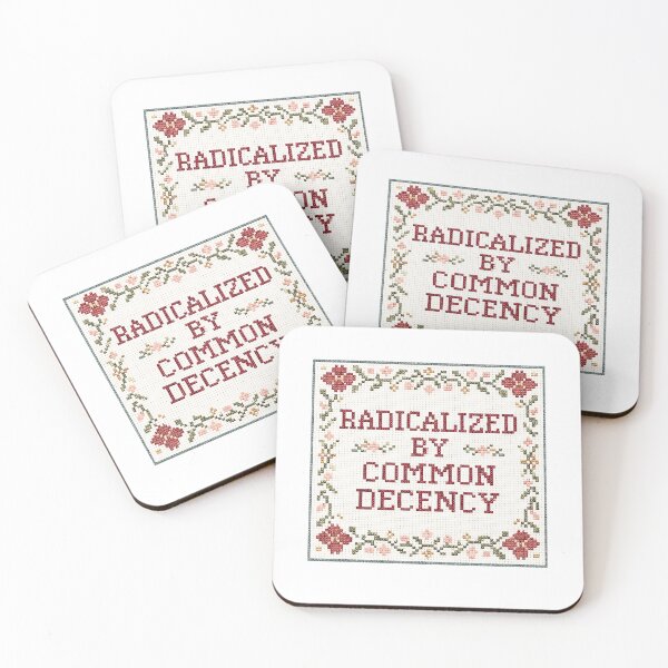 Item preview, Radicalized by Common Decency, Political Activist Motivational designed and sold by borenclolahroy.