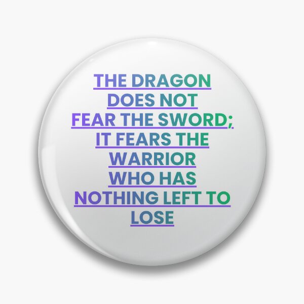Item preview, Dragon’s True Fear – Warrior Mindset Quote designed and sold by Dzblack.