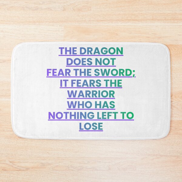 Item preview, Dragon’s True Fear – Warrior Mindset Quote designed and sold by Dzblack.