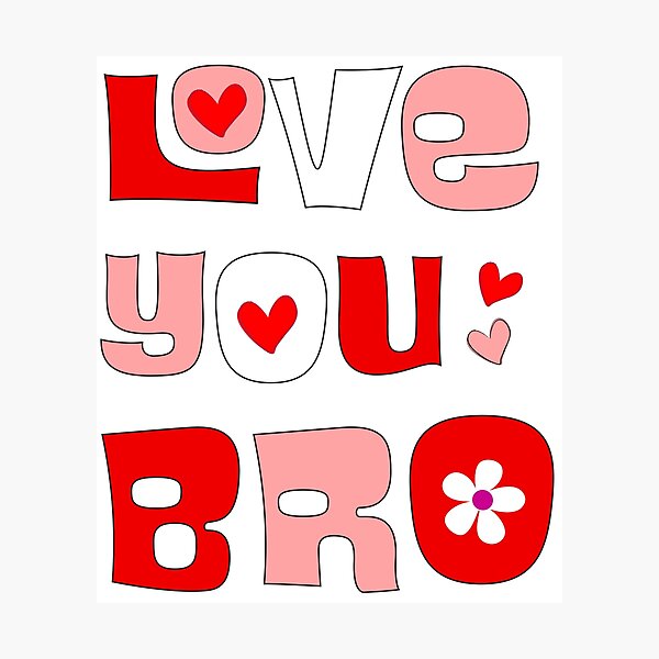 Item preview, Love You Bro Retro Bubbly Typography designed and sold by Far Out Goods.