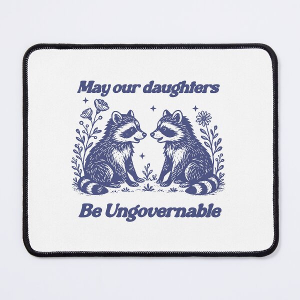 Item preview, Feminist Raccoon, Feral Feminist , May our daughters be ungovernable, Women's Rights designed and sold by borenclolahroy.