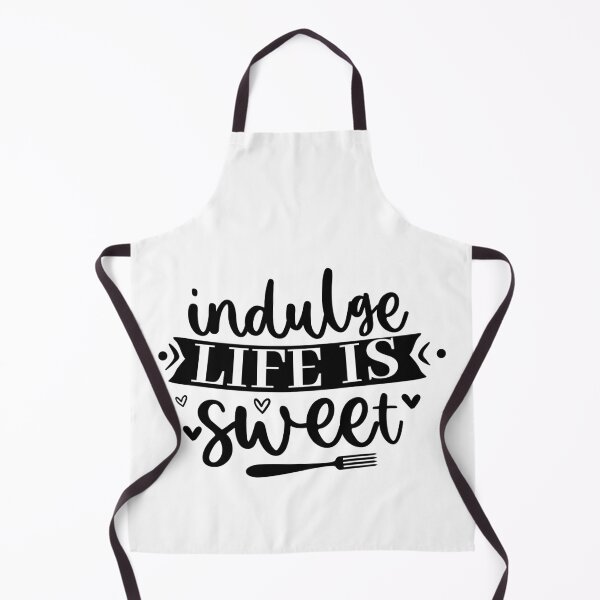 Item preview, Indulge Life Is Sweet Funny Kitchen Quote - Cute Baking Dessert Pastry Art designed and sold by FuzionRaptor.