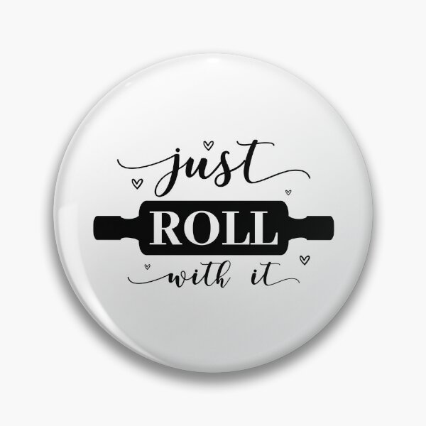 Item preview, Just Roll With It Funny Kitchen Quote - Humorous Baking Rolling Pin Art designed and sold by FuzionRaptor.