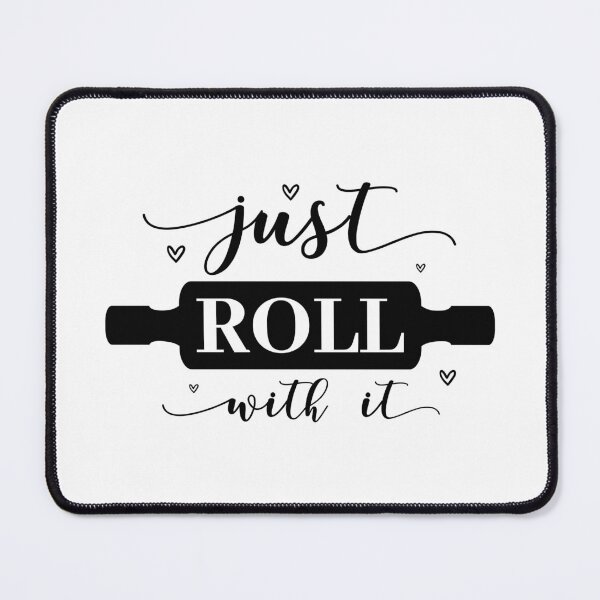 Item preview, Just Roll With It Funny Kitchen Quote - Humorous Baking Rolling Pin Art designed and sold by FuzionRaptor.