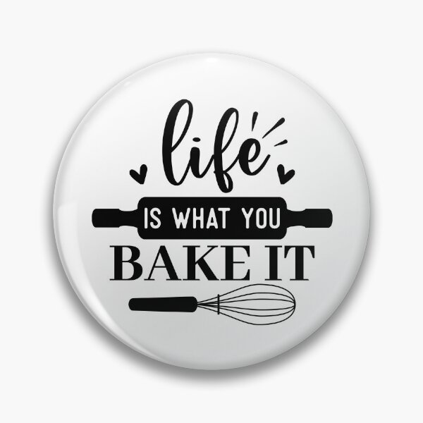Item preview, Life Is What You Bake It Funny Kitchen Quote - Cute Baking Pastry Chef Art designed and sold by FuzionRaptor.