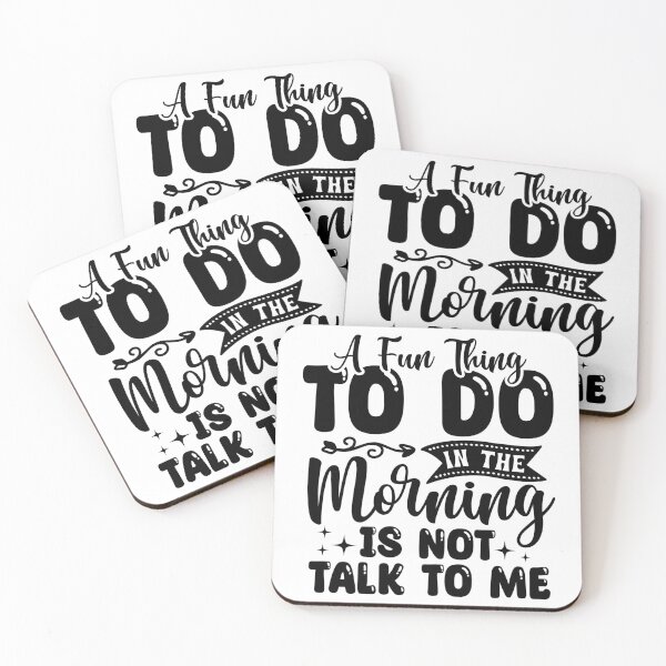 Item preview, A fun thing to do in the morning is not talk to me. designed and sold by Breeze-e Beez's Design.