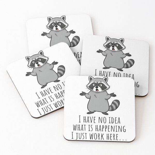 Item preview, I Have No Idea - Confused Raccoon Employee designed and sold by JossDesign15.