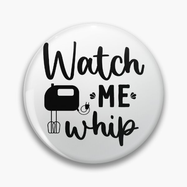 Item preview, Watch Me Whip Funny Kitchen Quote - Humorous Whisk Baking & Chef Art designed and sold by FuzionRaptor.