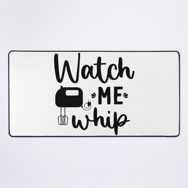 Item preview, Watch Me Whip Funny Kitchen Quote - Humorous Whisk Baking & Chef Art designed and sold by FuzionRaptor.