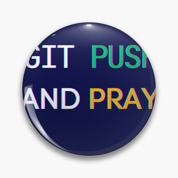 Item preview, Git Push and Pray – DevOps Engineer Git Humor T-Shirt designed and sold by Elite Craft Wear.