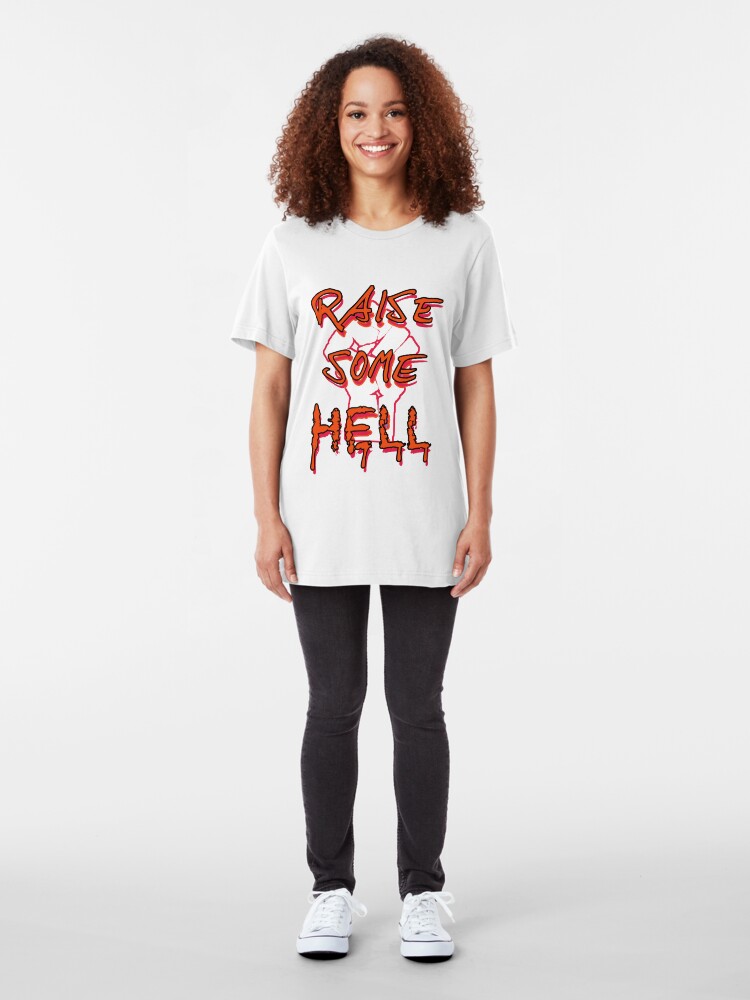 Alternate view of Raise Some Hell! Slim Fit T-Shirt
