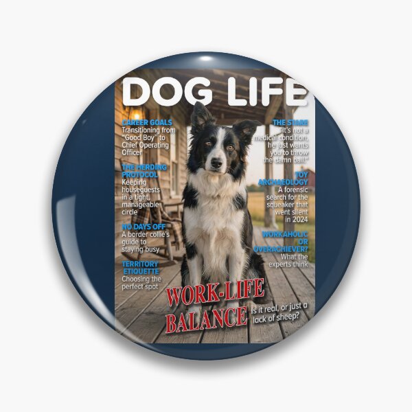 Item preview, DOG LIFE Magazine Cover – Border Collie Work-Life Balance Parody designed and sold by FrancophileFun.