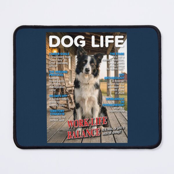Item preview, DOG LIFE Magazine Cover – Border Collie Work-Life Balance Parody designed and sold by FrancophileFun.