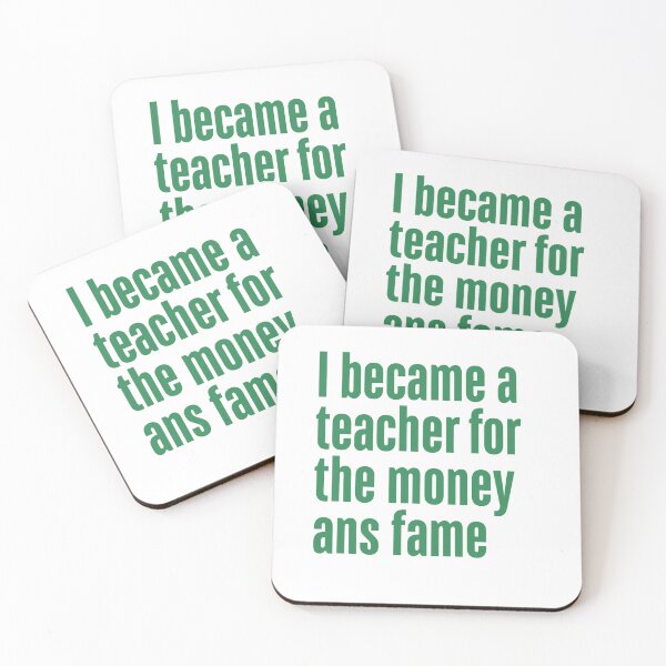 Item preview, I became a teacher for the money and fame designed and sold by Echo Aesthetics.