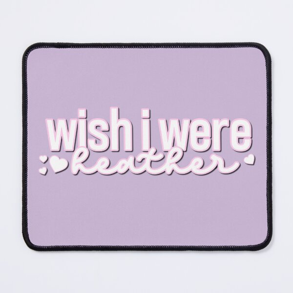 Item preview, Wish i were heather designed and sold by Art Fly.