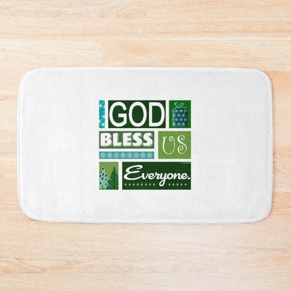 Item preview, God Bless Us Everyone designed and sold by Normbot2000.