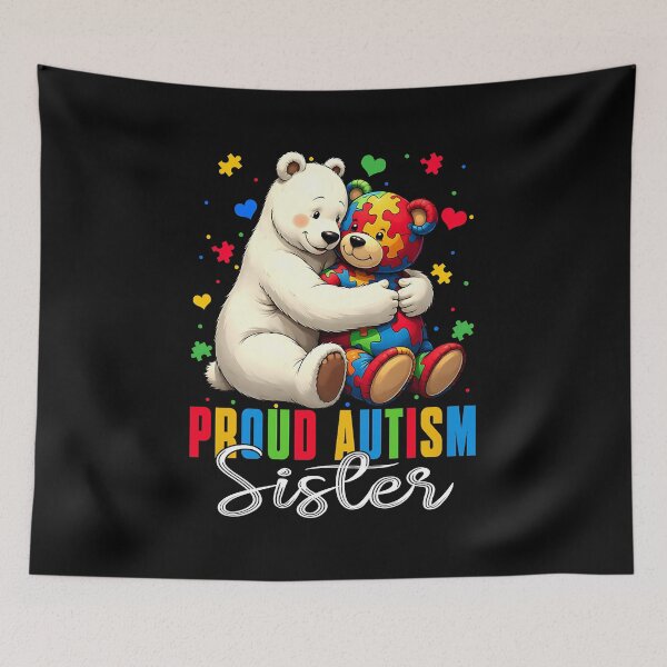 Item preview, Proud Autism Sister Bear Autism Awareness Son Daughter designed and sold by Cheesymatiion.