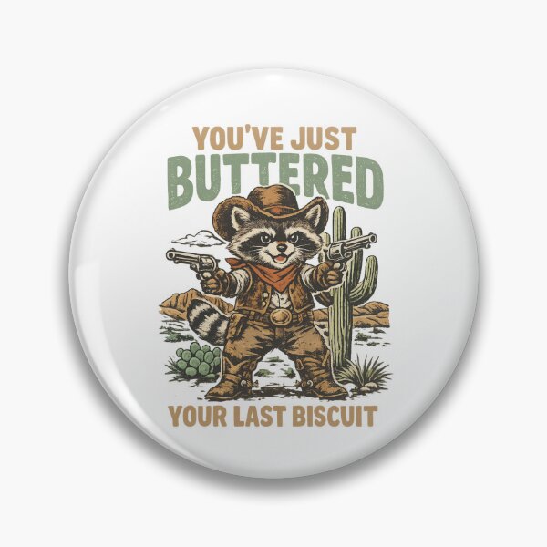 Item preview, You’ve just buttered your last biscuit designed and sold by LuveraxArt.