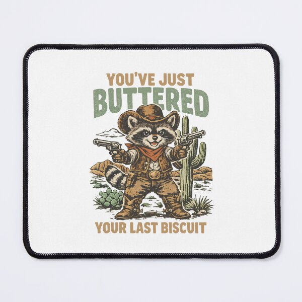 Item preview, You’ve just buttered your last biscuit designed and sold by LuveraxArt.