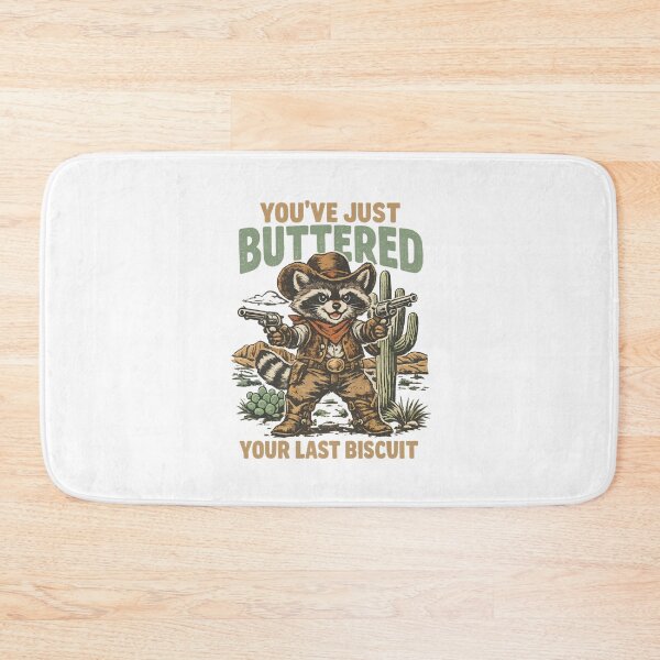 Item preview, You’ve just buttered your last biscuit designed and sold by LuveraxArt.