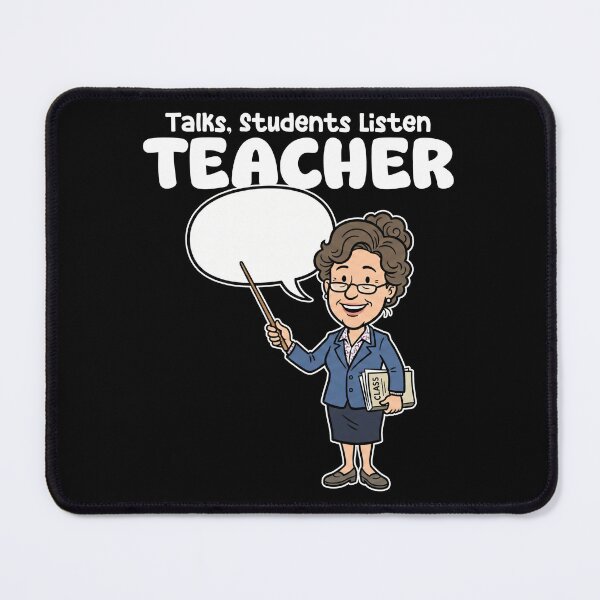 Item preview, TEACHER - TALKS, STUDENTS LISTEN designed and sold by KEF Custom.