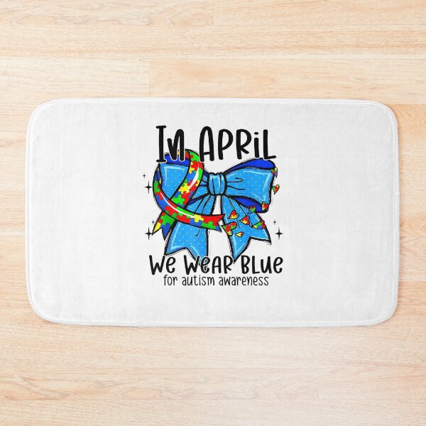 Item preview, In April We Wear Blue For Autism Awareness designed and sold by Goleon12.