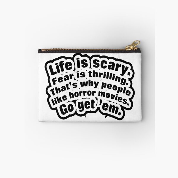 Item preview, Life is scary fear is thrilling, blank or white background designed and sold by mntimg.