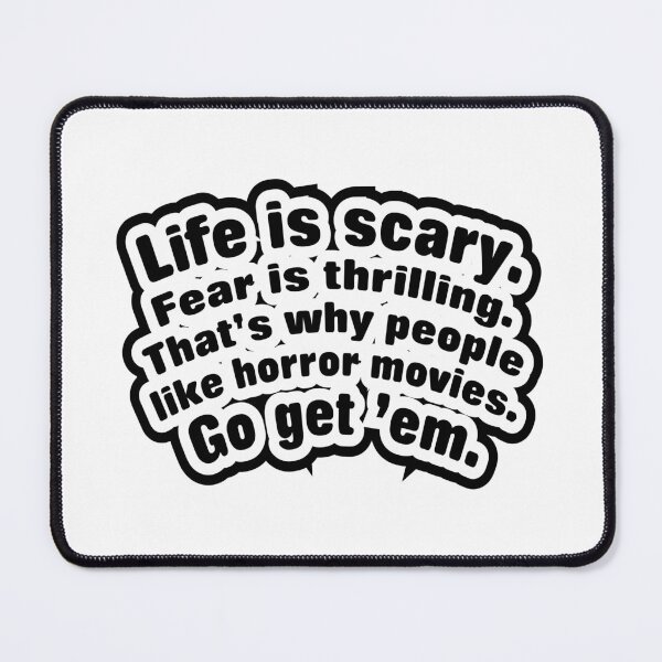Item preview, Life is scary fear is thrilling, blank or white background designed and sold by mntimg.