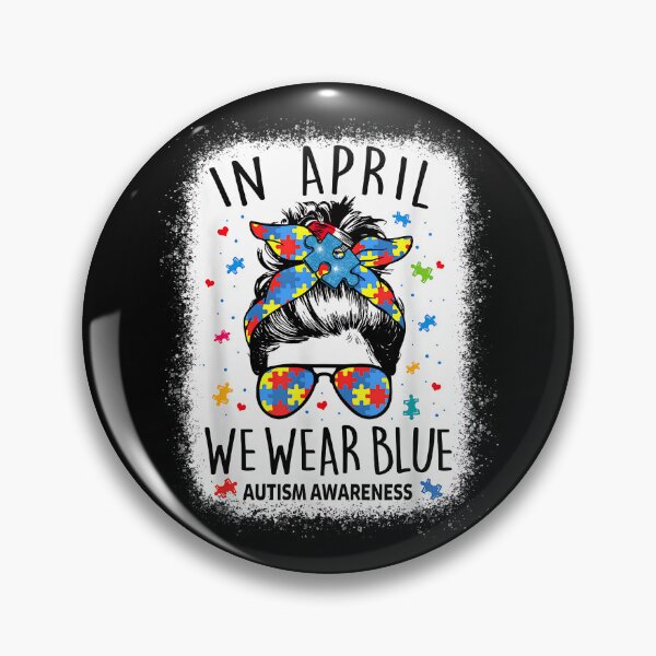 Item preview, Women Messy Bun In April We Wear Blue For Autism Awareness designed and sold by Goleon12.
