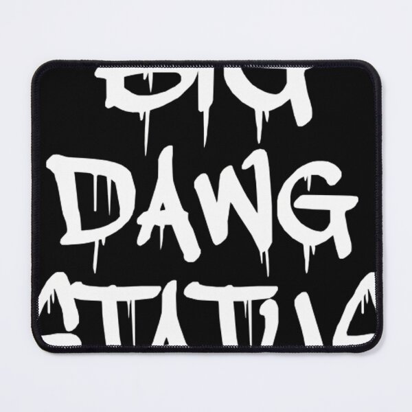 Item preview, Big Dawg Status designed and sold by mariedesigner.