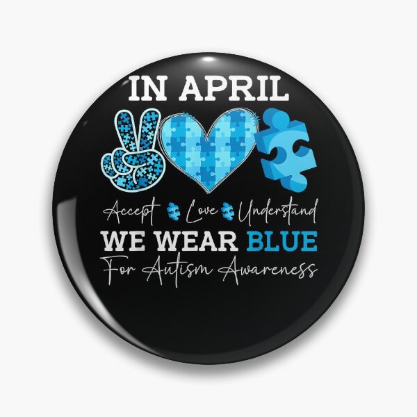 Item preview, in April We Wear Blue Autism Awareness Men Women Kids Autism designed and sold by Goleon12.