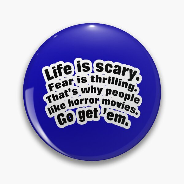 Item preview, Life is scary fear is thrilling, blue background designed and sold by mntimg.