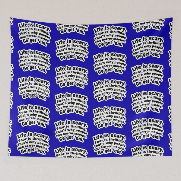 Item preview, Life is scary fear is thrilling, blue background designed and sold by mntimg.
