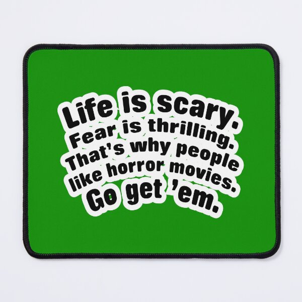 Item preview, Life is scary fear is thrilling, green background designed and sold by mntimg.