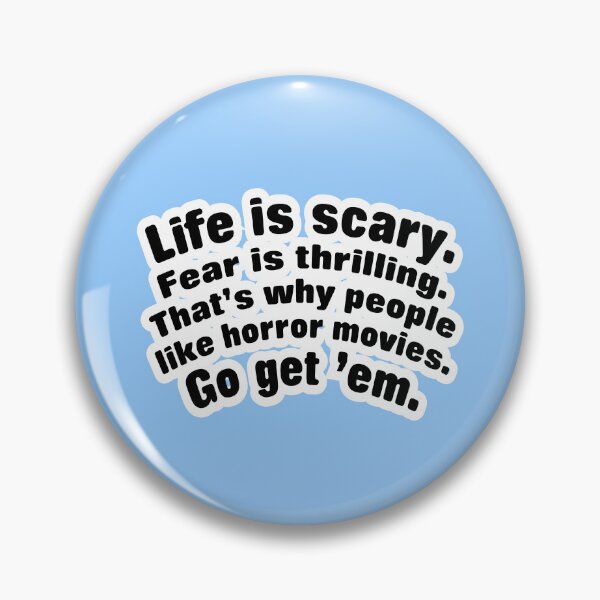 Item preview, Life is scary fear is thrilling, light blue background designed and sold by mntimg.