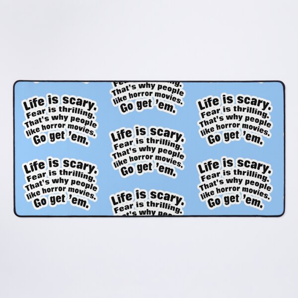 Item preview, Life is scary fear is thrilling, light blue background designed and sold by mntimg.