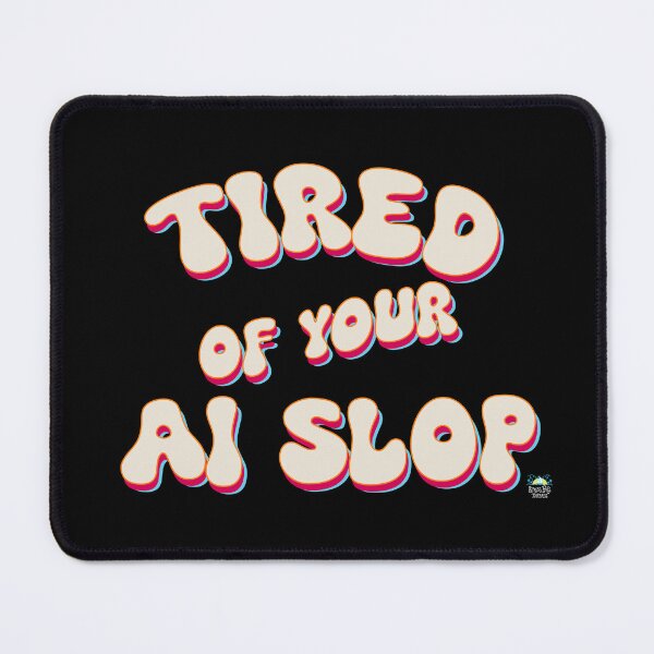 Item preview, Tired of your AI Slop Groovy Retro Bubble designed and sold by StressFreeThds.