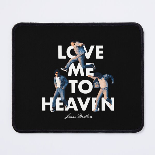 Item preview, Love Me Tp Heaven - Jonas Brothers Band designed and sold by vera-4design.