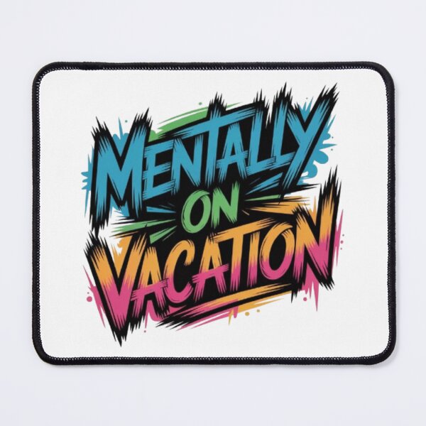 Item preview, Mentally On Vacation – Checked Out Vibes designed and sold by NewUSShop.
