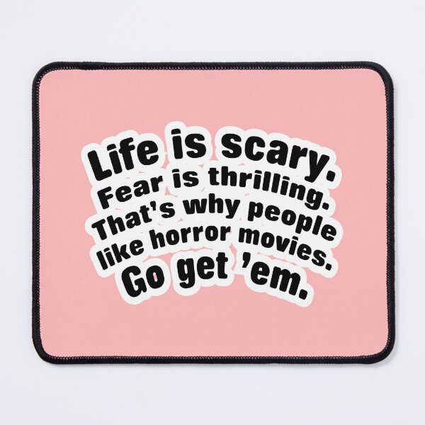 Item preview, Life is scary fear is thrilling, pink background designed and sold by mntimg.