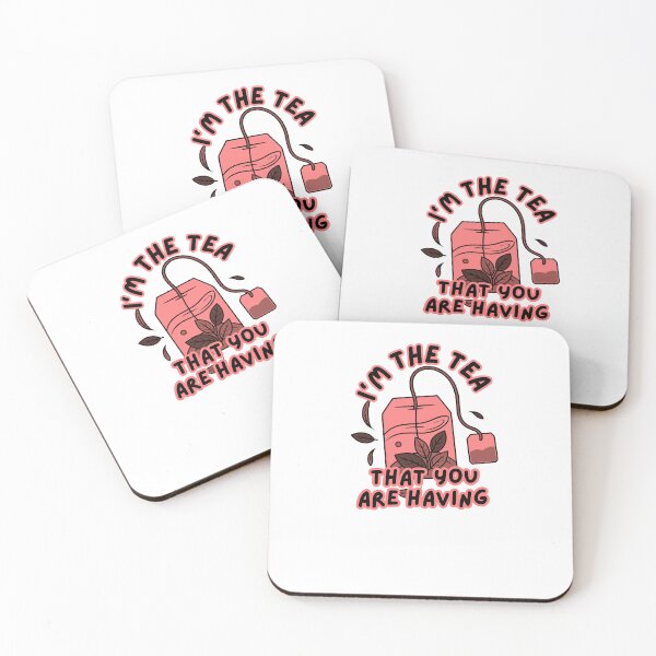 Item preview, I'm the tea that you are having designed and sold by Renea Lee.